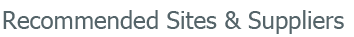 Reccomended Sites and Suppliers